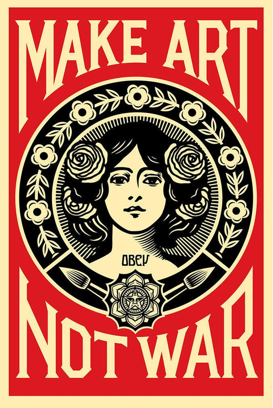 Make Art Not War, Signed offset lithograph, Shephard Fairey